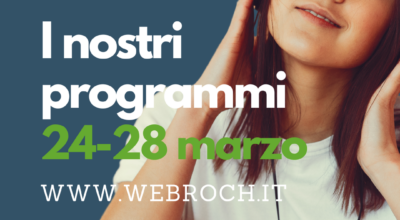 La programmazione di WebROCH dal 24 al 28 marzo 2025
